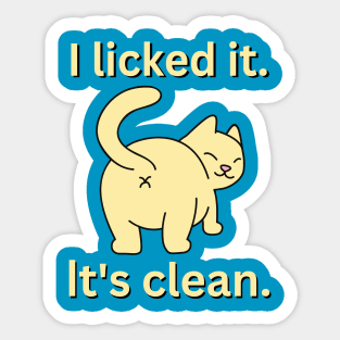 I licked it. It's clean. For cat lovers Sticker